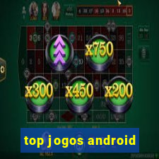 top jogos android